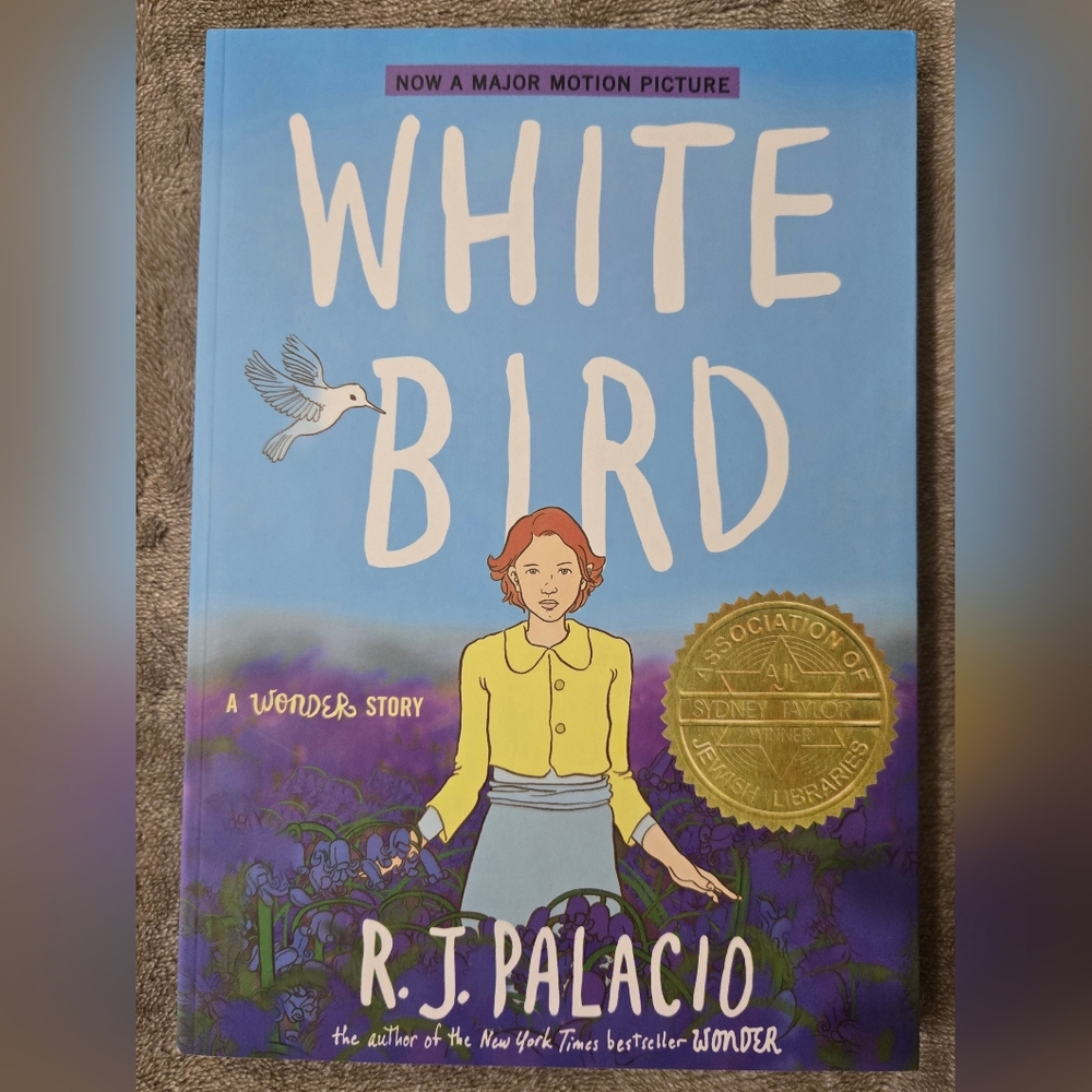 White Bird: A Wonder Story by R.J. Palacio